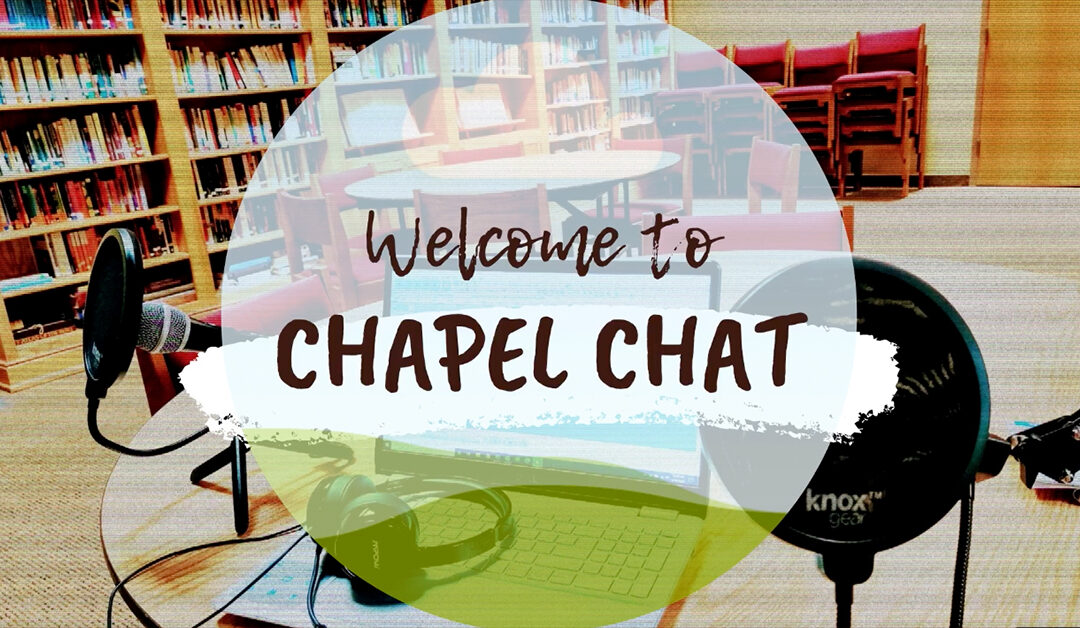 Chapel Chat – 11/30