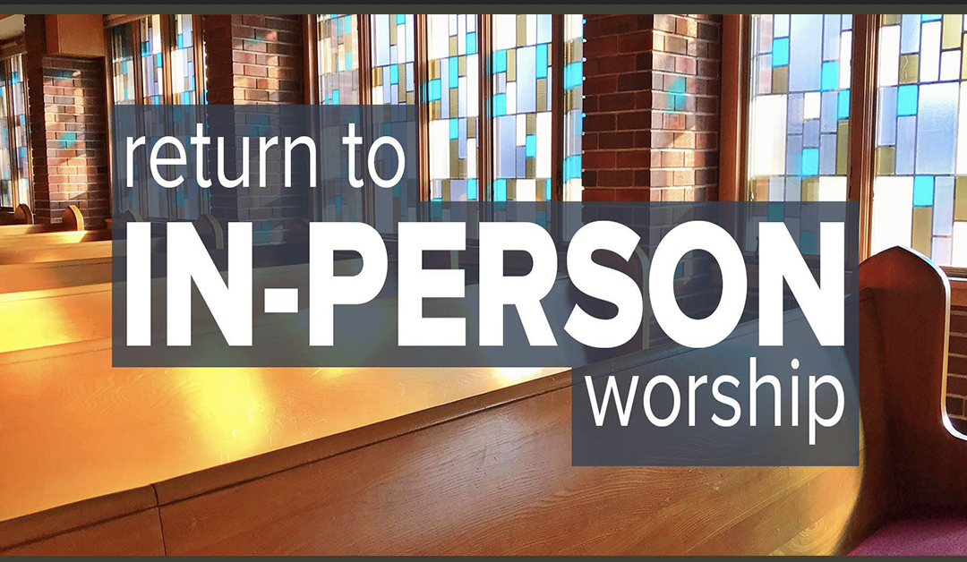 Return to In-Person Worship Information