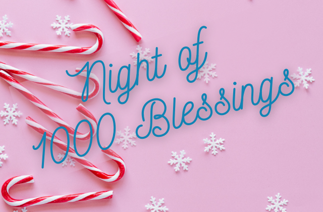 Night of 1000 Blessings-December 13, 2023