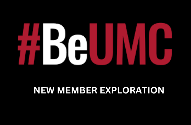 #BeUMC-New Member Exploration