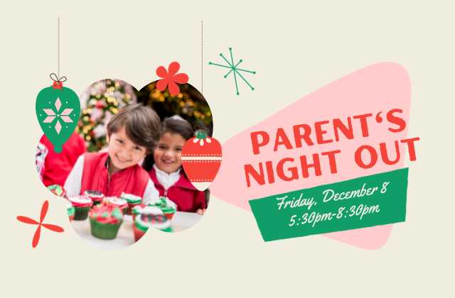 Parent’s Night Out-December 8, 2023