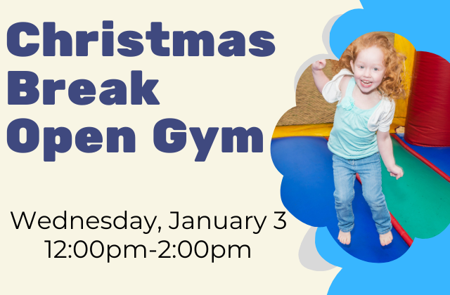 Christmas Break Open Gym Time