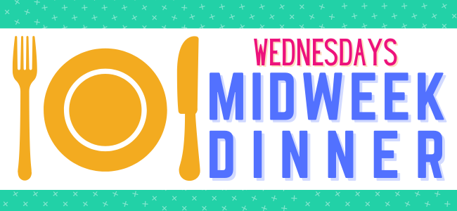Midweek Dinner & Connect Programs