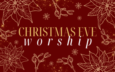 Christmas Eve Worship 2025