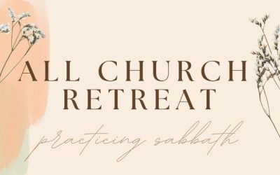 All Church Retreat 2026: Practicing Sabbath