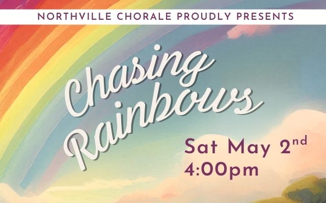 Northville Chorale Concert: Chasing Rainbows