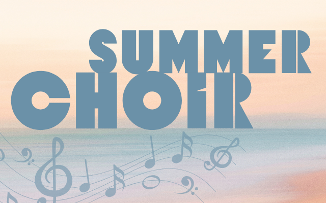 Summer Choir Dates